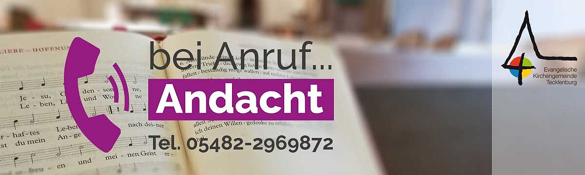 Bei Anruf Andacht